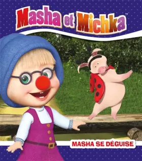Couverture du produit · Masha et Michka - Masha se déguise