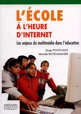 Couverture du produit · L'ECOLE A L'HEURE D'INTERNET. Les enjeux du multimédia dans l'éducation