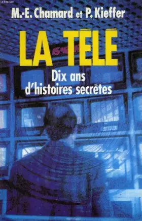 Couverture du produit · La tele. dix ans d'histoires secretes.