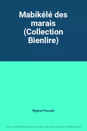 Couverture du produit · Mabikélé des marais (Collection Bienlire)