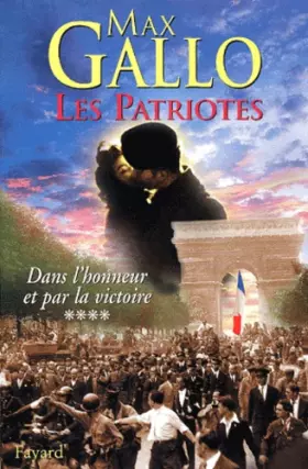 Couverture du produit · Les Patriotes, tome 4 : Dans l'honneur et par la victoire