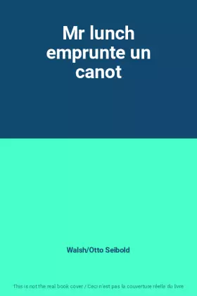 Couverture du produit · Mr lunch emprunte un canot