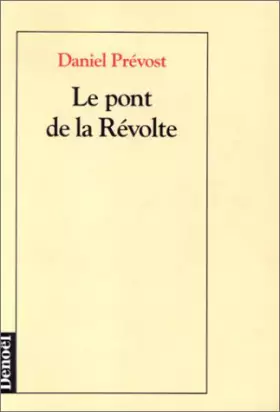 Couverture du produit · Le pont de la révolte