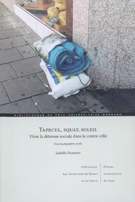 Couverture du produit · Tapecul, squat, soleil : vivre la détresse sociale dans le centre-ville