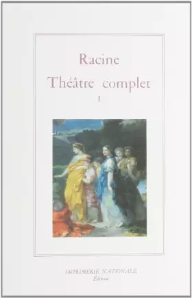 Couverture du produit · RACINE Théâtre complet Tome 1