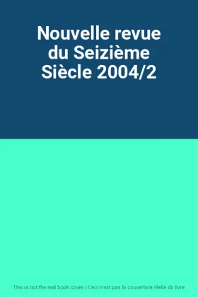 Couverture du produit · Nouvelle revue du Seizième Siècle 2004/2
