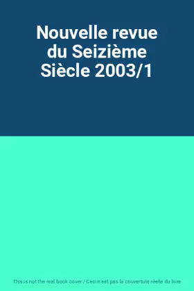 Couverture du produit · Nouvelle revue du Seizième Siècle 2003/1