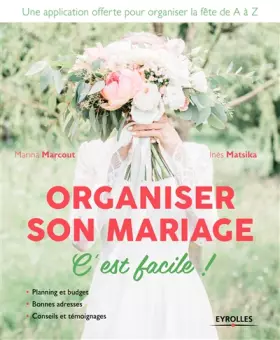 Couverture du produit · Organiser son mariage, c'est facile !: Planning et budget. Bonnes adresses. Conseils et témoignages