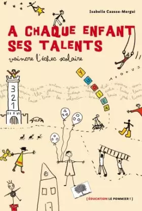 Couverture du produit · A chaque enfant ses talents - Vaincre l'échec scolaire NED