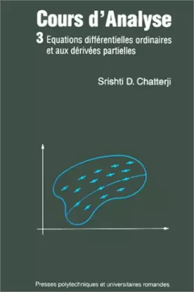 Couverture du produit · Cours d'analyse Tome 3 : Équations différentielles ordinaires et aux dérivées partielles