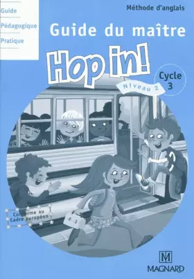 Couverture du produit · Méthode d'anglais Cycle 3 Niveau 2 Hop in!: Guide du maître