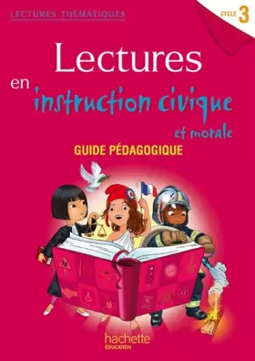 Couverture du produit · Lectures thématiques Cycle 3 - Instruction civique et morale - Guide pédagogique - Ed. 2014