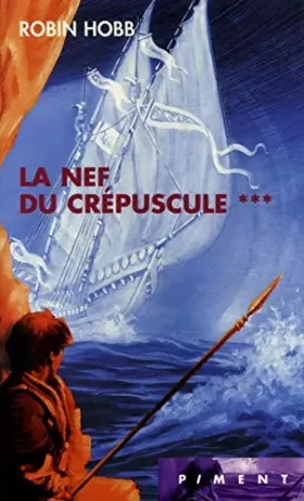 Couverture du produit · La nef du crépuscule 3 / Hobb, Robin / Ref: 11172