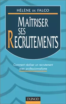 Couverture du produit · MAITRISER SES RECRUTEMENTS. Comment réaliser un recrutement avec professionnalisme