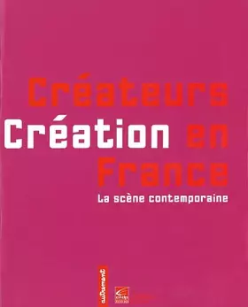 Couverture du produit · Créateurs créations en France : La Scène contemporaine