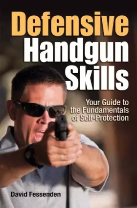 Couverture du produit · Defensive Handgun Skills: The Definitive Guide for Novice to Expert