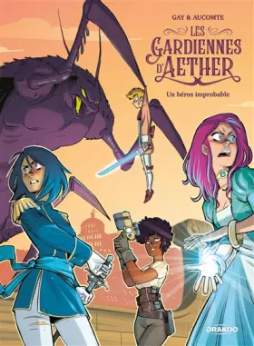 Couverture du produit · Les Gardiennes d'Aether - vol. 01/3: Un héros improbable