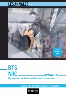 Couverture du produit · Management et gestion d'activités commerciales Epreuve E5 BTS NRC: 5 cas corrigés en détail