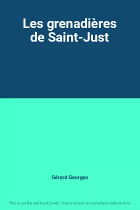 Couverture du produit · Les grenadières de Saint-Just