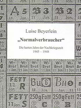 Couverture du produit · "Normalverbraucher" - Die harten Jahre der Nachkriegszeit 1945-1948