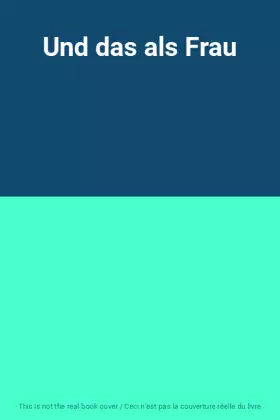Couverture du produit · Und das als Frau