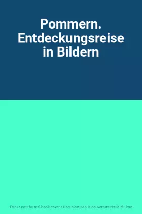 Couverture du produit · Pommern. Entdeckungsreise in Bildern