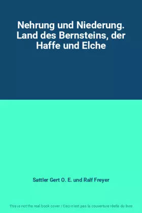 Couverture du produit · Nehrung und Niederung. Land des Bernsteins, der Haffe und Elche