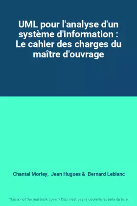 Couverture du produit · UML pour l'analyse d'un système d'information : Le cahier des charges du maître d'ouvrage