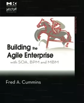 Couverture du produit · Building the Agile Enterprise: With SOA, BPM and MBM