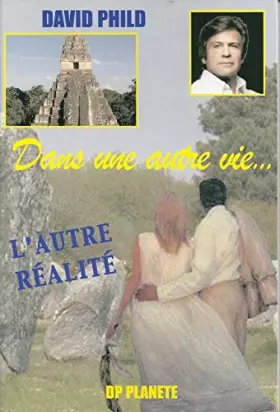Couverture du produit · Dans une autre vie... L'autre réalité