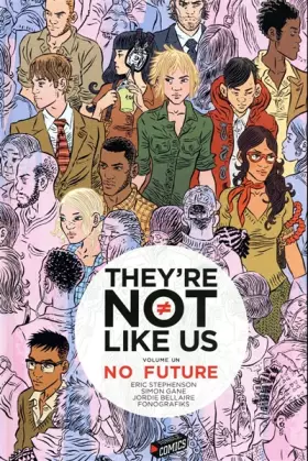 Couverture du produit · They're not like us - tome 1 No future (1)