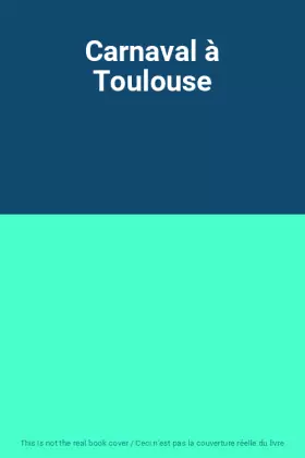 Couverture du produit · Carnaval à Toulouse