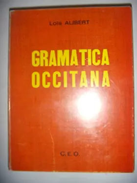 Couverture du produit · Gramatica occitana : Segon los parlars lengadocians