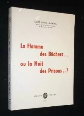 Couverture du produit · La Flamme des bûchers ou la nuit des prisons ?