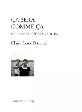 Couverture du produit · Ca sera comme ça: Et autres pièces courtes