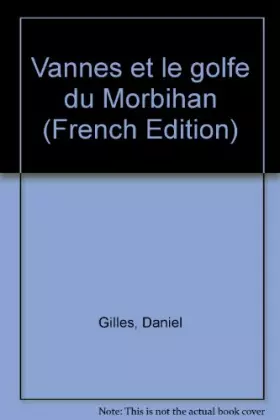 Couverture du produit · Vannes et le Golfe du Morbihan