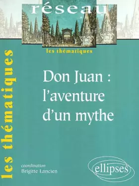 Couverture du produit · Don Juan : L'aventure d'un mythe