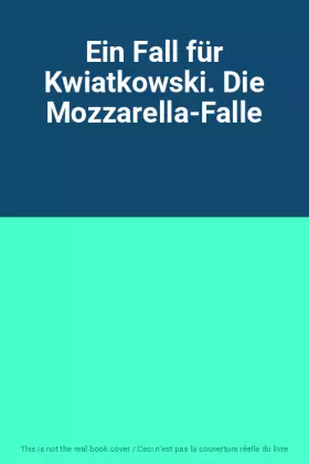 Couverture du produit · Ein Fall für Kwiatkowski. Die Mozzarella-Falle