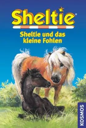 Couverture du produit · Sheltie und das kleine Fohlen