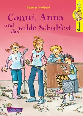 Couverture du produit · Conni & Co 04: Conni, Anna und das wilde Schulfest