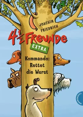 Couverture du produit · 4 1/2 Freunde EXTRA - Kommando: Rettet die Wurst