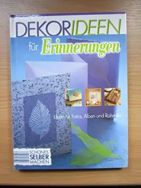 Couverture du produit · Dekorideen für Erinnerungen. - Schönes selber machen.