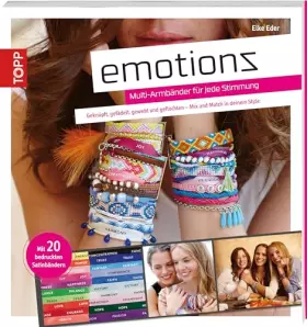 Couverture du produit · Emotionz - Armbänder für jede Stimmung: Geknüpft, gefädelt, gewebt und geflochten - Mix and Match in deinem Style