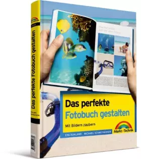 Couverture du produit · Das perfekte Fotobuch gestalten: Mit Bildern zaubern