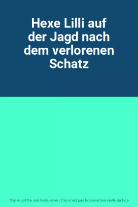 Couverture du produit · Hexe Lilli auf der Jagd nach dem verlorenen Schatz