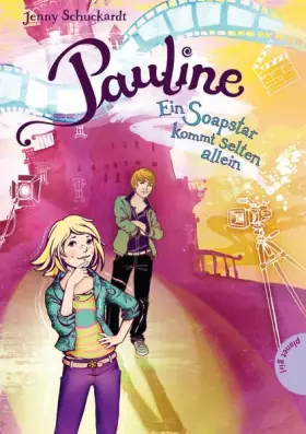 Couverture du produit · Pauline, Ein Soapstar kommt selten allein