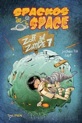Couverture du produit · Spackos in Space - Zoff auf Zombie 7
