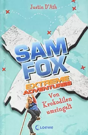 Couverture du produit · Sam Fox - Extreme Adventures - Von Krokodilen umzingelt