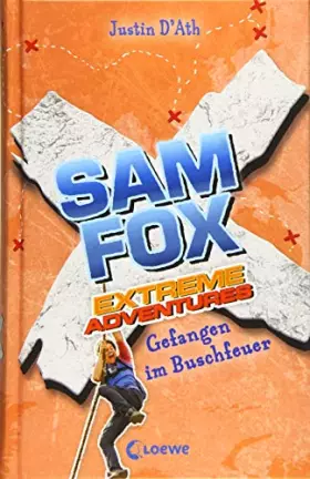 Couverture du produit · Sam Fox 02 - Extreme Adventures - Gefangen im Buschfeuer