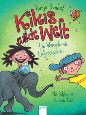 Couverture du produit · Kikis wilde Welt 02. Ein Wunsch mit Elefantenohr